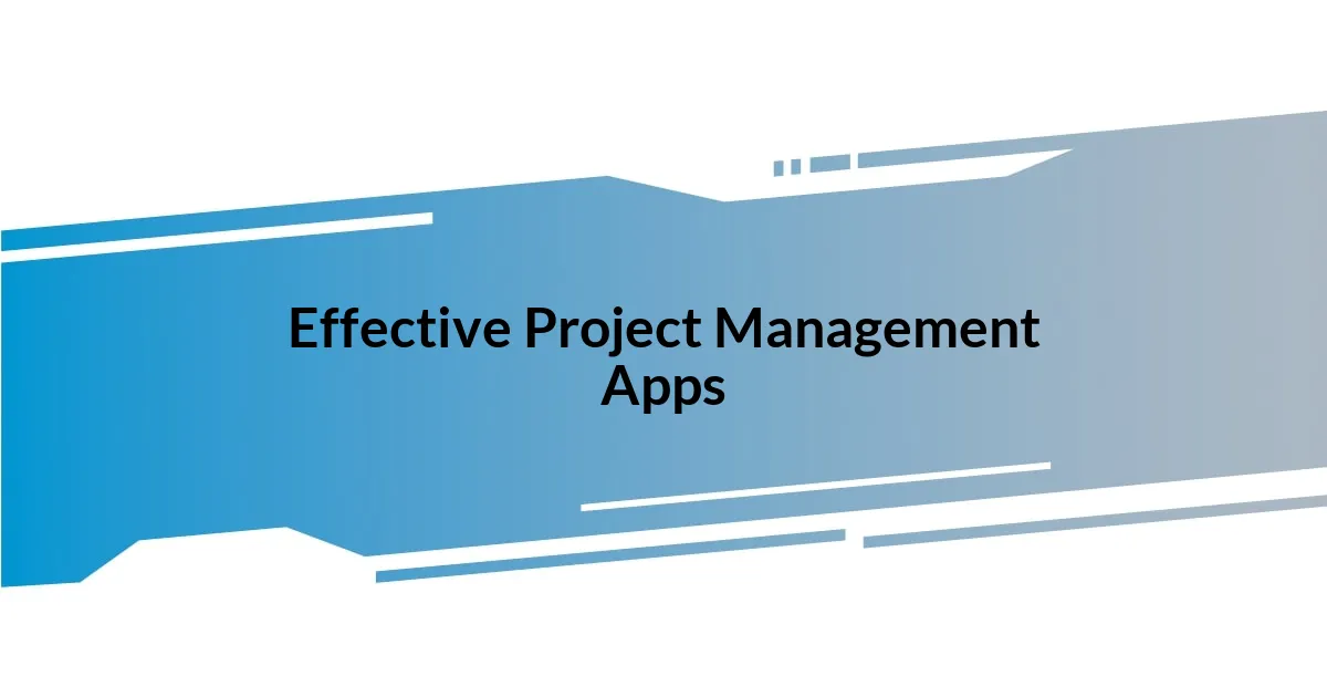 Effective Project Management Apps