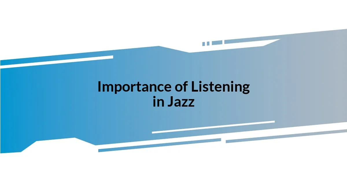 Importance of Listening in Jazz